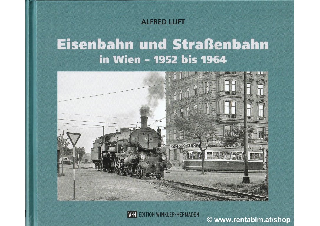 Eisenbahn und Straßenbahn in Wien - 1952 bis 1964
